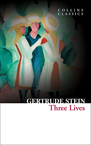 Three Lives (Collins Classics) - Gertrude Stein