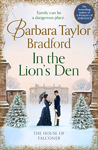 Beispielbild fr In the Lion  s Den: A tale of romance and rivalry, the latest Victorian historical fiction novel from the multi-million copy bestselling author of books like A Woman of Substance zum Verkauf von WorldofBooks