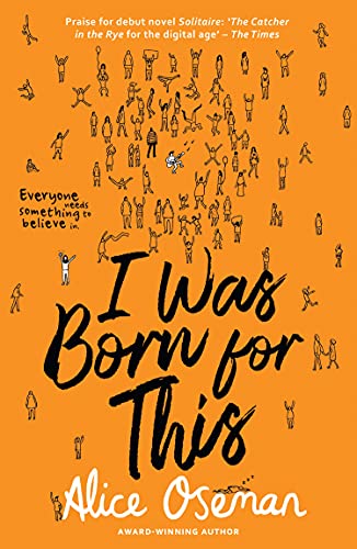 9780008244095: I WAS BORN FOR THIS: TikTok made me buy it! From the YA Prize winning author and creator of Netflix series HEARTSTOPPER
