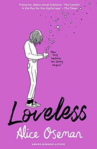 9780008244125: Loveless: TikTok made me buy it! The teen bestseller and winner of the YA Book Prize 2021, from the creator of Netflix series HEARTSTOPPER