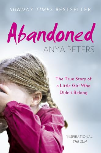 Beispielbild fr Abandoned: the True Story of a Little Girl Who Didn't Belong zum Verkauf von Better World Books