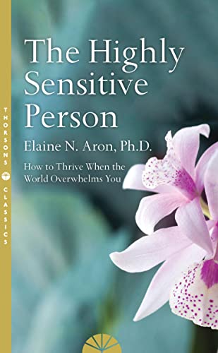 9780008244309: The Highly Sensitive Person: How to Surivive and Thrive When the World Overwhelms You