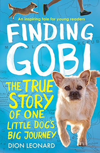 9780008244521: Finding Gobi. The True Story Of One Little Dog's: The true story of one little dog’s big journey