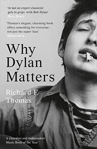Stock image for Why Dylan Matters for sale by Blackwell's