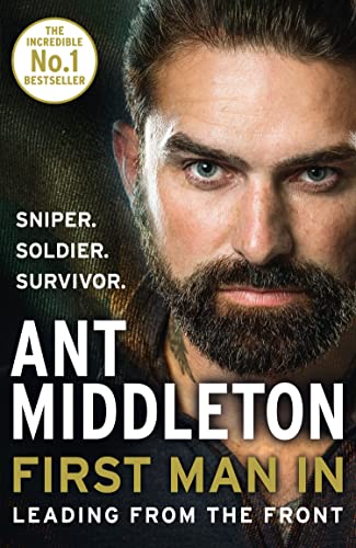 9780008245719: First Man In: Leading from the front. An inspiring Sunday Times bestselling memoir of personal growth and elite special forces training