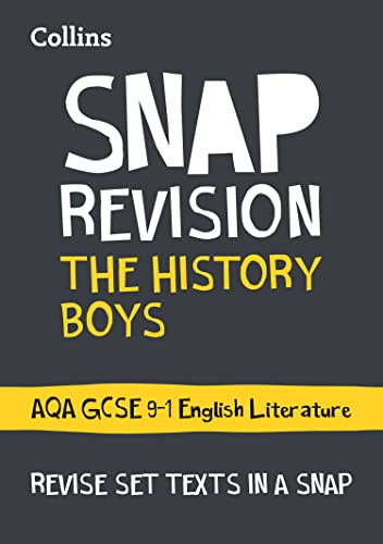 Stock image for The History Boys: AQA GCSE 9-1 English Literature Text Guide: Ideal for the 2024 and 2025 exams (Collins GCSE Grade 9-1 SNAP Revision) for sale by WorldofBooks