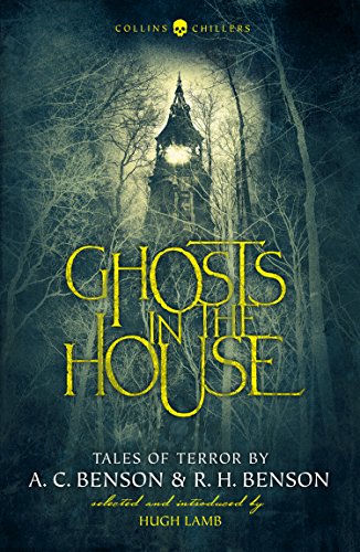 Beispielbild fr Ghosts in the House: Tales of Terror by A. C. Benson and R. H. Benson (Collins Chillers) zum Verkauf von WorldofBooks