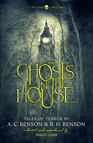 Stock image for Ghosts in the House: Tales of Terror by A. C. Benson and R. H. Benson (Collins Chillers) for sale by WorldofBooks