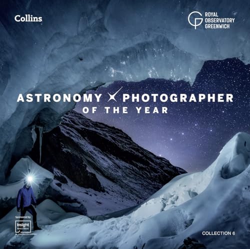 Stock image for Astronomy Photographer of the Year: Collection 6 for sale by Bookstar Bookstore