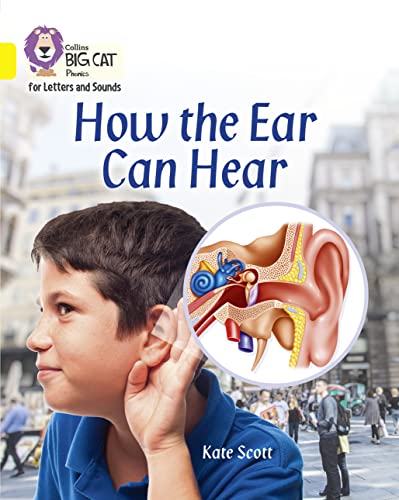 Beispielbild fr How the Ear Can Hear: Band 03/Yellow (Collins Big Cat Phonics for Letters and Sounds) zum Verkauf von WorldofBooks