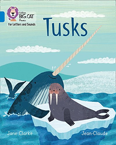 Stock image for Collins Big Cat Phonics for Letters and Sounds ? Tusks: Band 04/Blue for sale by Greener Books