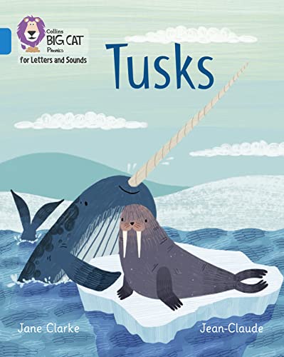 Stock image for Collins Big Cat Phonics for Letters and Sounds ? Tusks: Band 04/Blue for sale by Greener Books