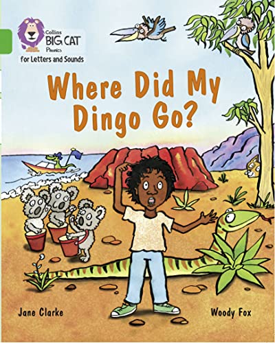 Stock image for Collins Big Cat Phonics for Letters and Sounds " Where Did My Dingo Go?: Band 05/Green for sale by Monster Bookshop