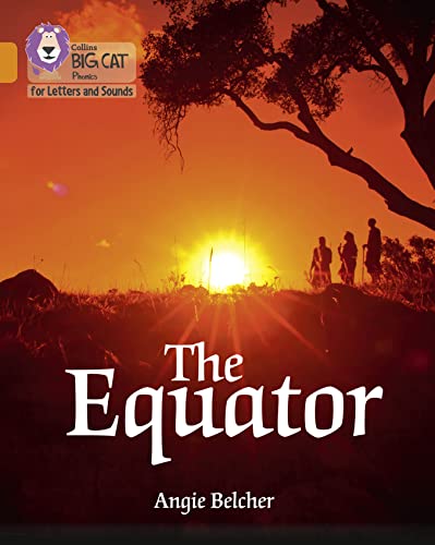 Beispielbild fr Collins Big Cat Phonics for Letters and Sounds " The Equator: Band 6/Orange zum Verkauf von AwesomeBooks