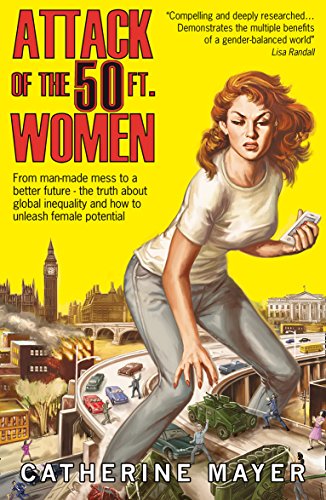 9780008253172: Attack of the 50 Ft. Women: How Gender Equality Can Save The World!