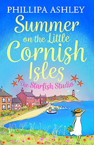 Imagen de archivo de Summer on the Little Cornish Isles: The Starfish Studio: the escapist summer read from the Queen of Cornish romance books a la venta por -OnTimeBooks-