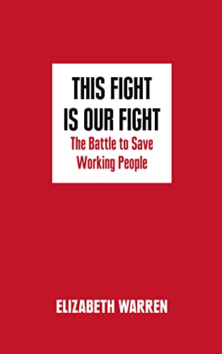 Imagen de archivo de This Fight Is Our Fight : The Battle to Save America's Middle Class a la venta por Better World Books