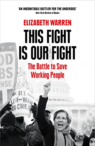 Beispielbild fr THIS FIGHT IS OUR FIGHT: The Battle to Save Working People zum Verkauf von WorldofBooks