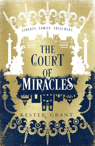 Beispielbild fr Grant, K: Court of Miracles (The Court of Miracles Trilogy, Band 1) zum Verkauf von medimops
