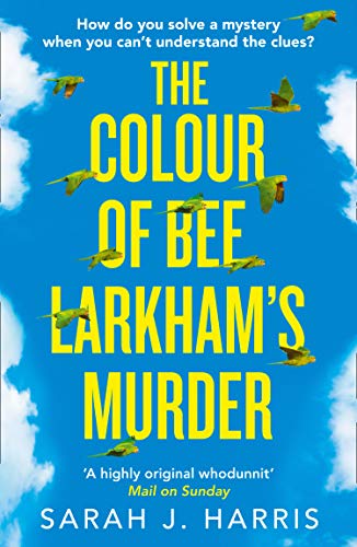 Imagen de archivo de The Colour of Bee Larkham's Murder a la venta por Blackwell's