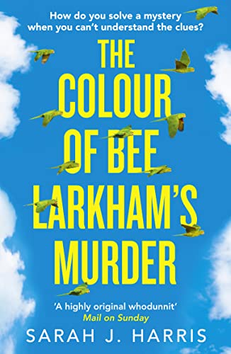 9780008256395: The Colour of Bee Larkham'S Murder
