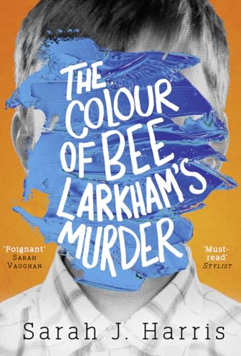 Stock image for The Colour of Bee Larkham's Murder: An Extraordinary, Gripping and Uplifting Debut [Paperback] [Jan 01, 2018] Sarah J. Harris for sale by ThriftBooks-Atlanta