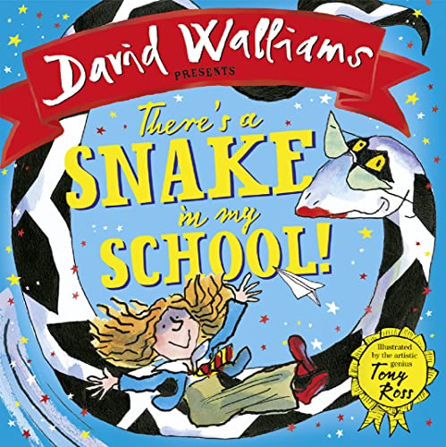 Beispielbild fr There  s a Snake in My School!: The spectacularly funny illustrated children  s book from number-one bestelling author David Walliams! zum Verkauf von WorldofBooks