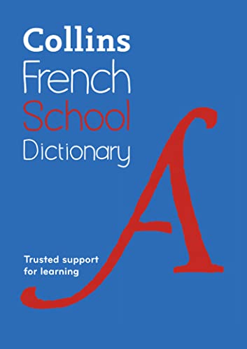 Imagen de archivo de Collins French School Dictionary: Trusted Support for Learning a la venta por Zoom Books Company