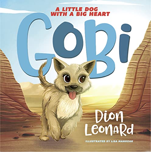 Beispielbild fr Gobi: A Little Dog with a Big Heart zum Verkauf von WorldofBooks