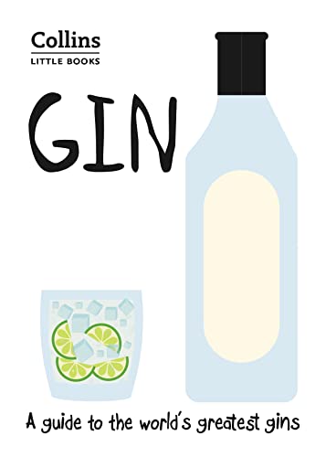 Stock image for Gin: A Guide to the World's Greatest Gins (Collins Little Books) for sale by Better World Books