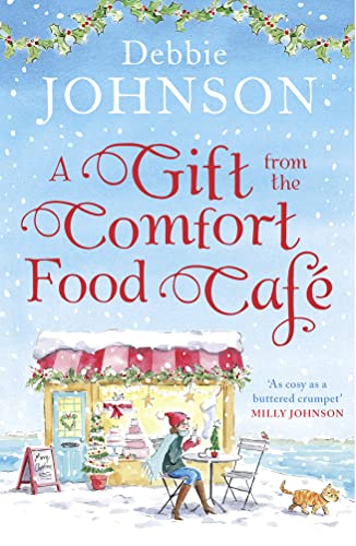Imagen de archivo de A Gift from the Comfort Food Café: Celebrate Christmas in the cosy village of Budbury with the most heartwarming romantic comedy of the year! (Book 5) a la venta por -OnTimeBooks-