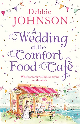 Beispielbild fr A Wedding at the Comfort Food Caf : Celebrate the wedding of the year in this heartwarming, feel good and funny romantic comedy: Book 6 zum Verkauf von WorldofBooks