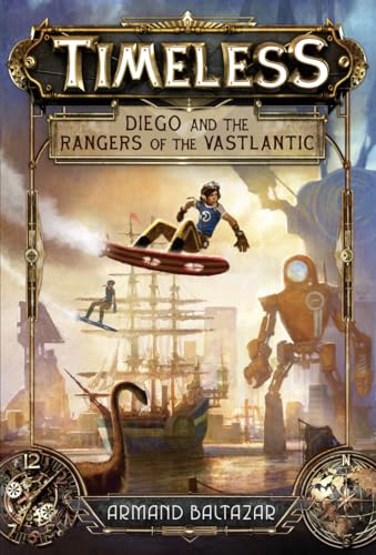 9780008258986: Diego and the Rangers of the Vastlantic (Timeless, Book 1) [Idioma Ingls]