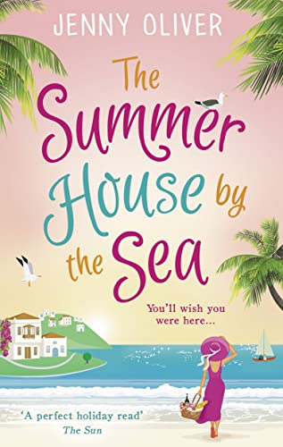 Stock image for The Summerhouse by the Sea: The bestselling, perfect, feel-good summer beach read from one of the best writers of contemporary women's fiction. for sale by Irish Booksellers