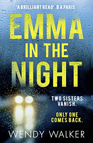 Imagen de archivo de Emma in the Night: The bestselling new gripping thriller from the author of All is Not Forgotten a la venta por AwesomeBooks