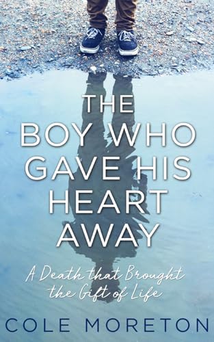 9780008259280: The Boy Who Gave His Heart Away: The True Story of a Death That Brought Life