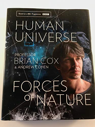 Stock image for 2 VOLUMES IN 1: Human Universe ; Forces of Nature. for sale by G. & J. CHESTERS