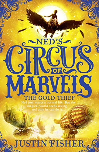 Imagen de archivo de The Gold Thief (Ned's Circus of Marvels, Book 2) a la venta por Better World Books: West