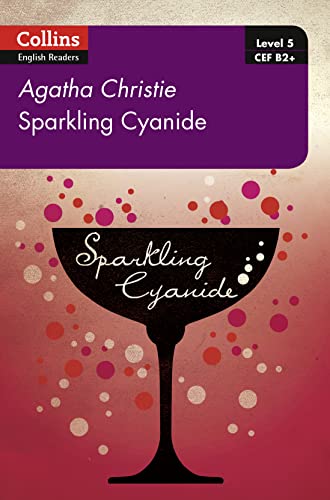 Stock image for Sparkling Cyanide: B2+ Level 5 (Collins Agatha Christie ELT Readers) for sale by Better World Books