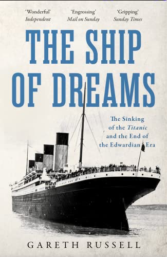 Stock image for The Ship of Dreams: The Sinking of the   Titanic   and the End of the Edwardian Era for sale by WorldofBooks