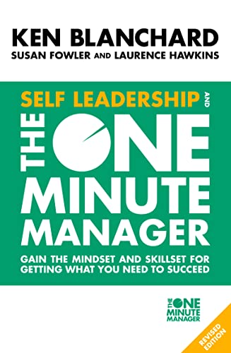 Imagen de archivo de Self Leadership and the One Minute Manager: Gain the mindset and skillset for getting what you need to succeed a la venta por AwesomeBooks