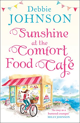 Stock image for Sunshine at the Comfort Food Cafe: The most romantic, heartwarming and feel good novel of the summer! (Book 4) for sale by SecondSale