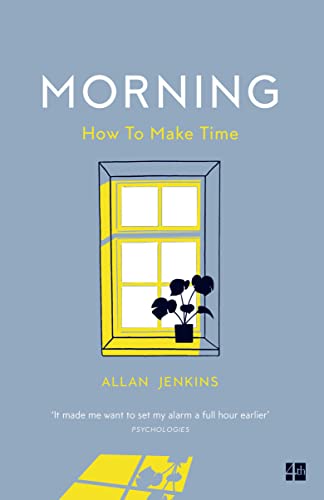 Beispielbild fr Morning: How to make time zum Verkauf von WorldofBooks