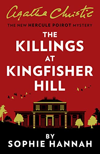 Beispielbild fr The Killings at Kingfisher Hill: The New Hercule Poirot Mystery zum Verkauf von AwesomeBooks