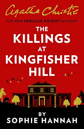 Beispielbild fr The Killings at Kingfisher Hill: The New Hercule Poirot Mystery zum Verkauf von WorldofBooks