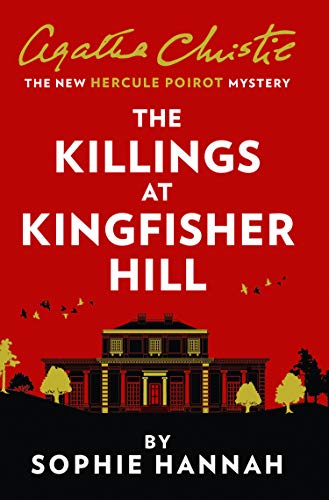 Imagen de archivo de The Killings at Kingfisher Hill: The New Hercule Poirot Mystery a la venta por AwesomeBooks