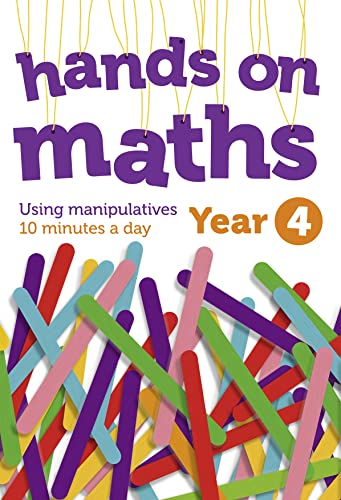 Beispielbild fr Year 4 Hands-on maths: 10 minutes of concrete manipulatives a day for maths mastery zum Verkauf von WorldofBooks