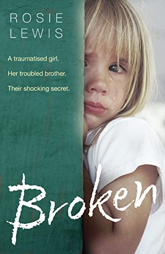 Imagen de archivo de Broken: A traumatized girl. Her troubled brother. Their shocking secret. a la venta por SecondSale