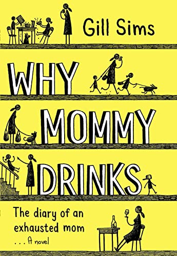 Imagen de archivo de Why Mommy Drinks a la venta por Better World Books