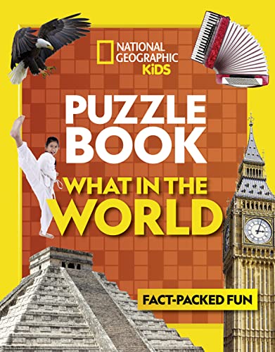 Stock image for Puzzle Book What in the World: Brain-tickling quizzes, sudokus, crosswords and wordsearches (National Geographic Kids Puzzle Books) for sale by Goldstone Books